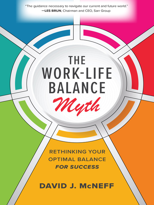 Title details for The Work-Life Balance Myth by David J. McNeff - Available